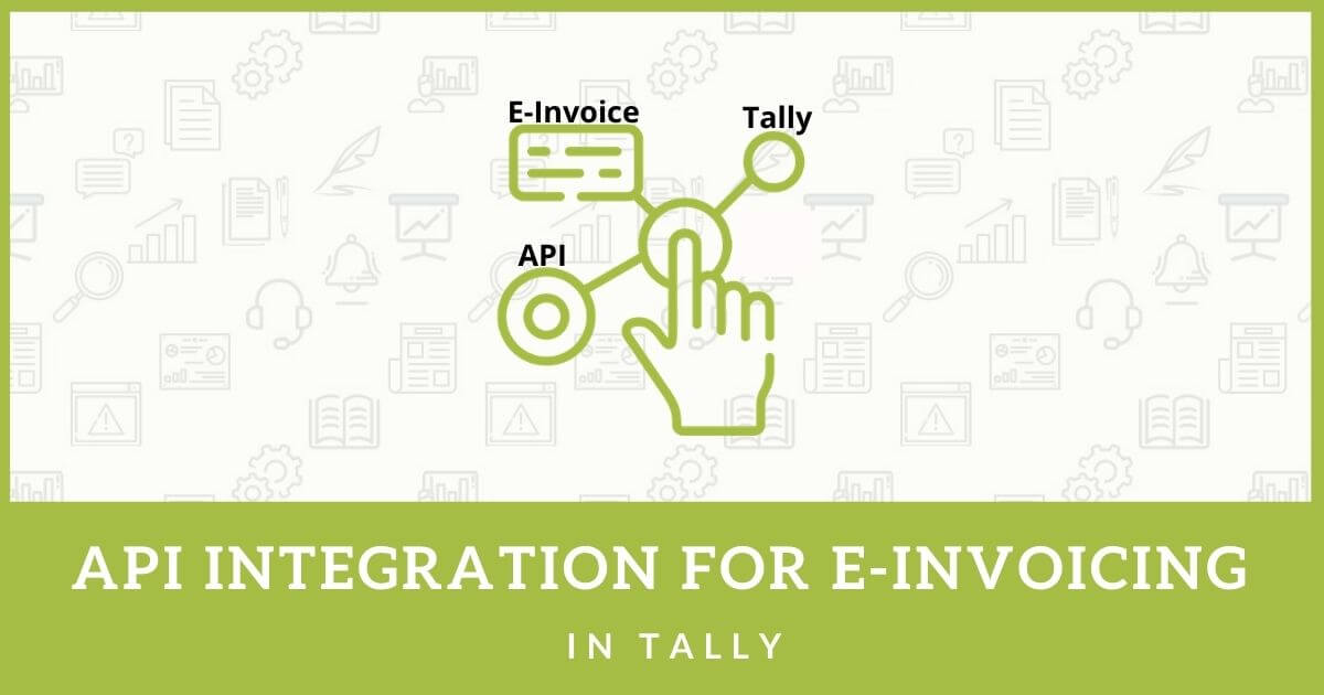 API integration for E-Invoicing in Tally