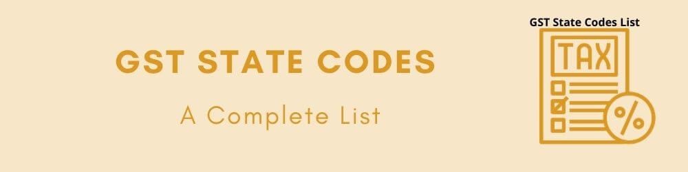 Goods and Services Tax (GST) State Codes List